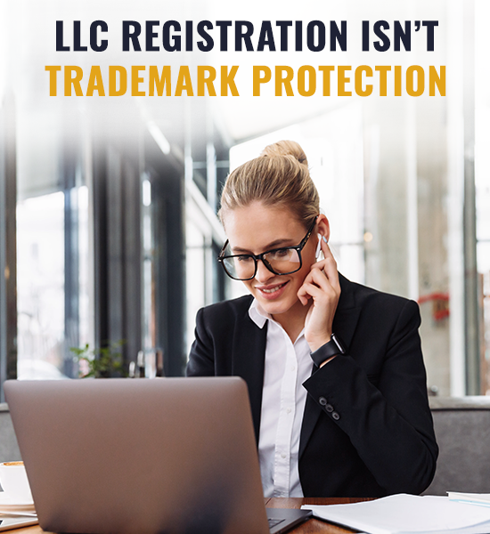 LLC Registration Isn’t Trademark Protection